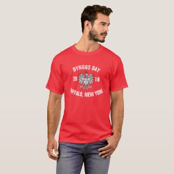 Dyngus Day 2018 Buffalo New York T-shirt by haveagreatlife1 at Zazzle