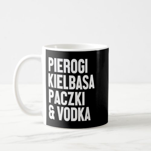 Dyngus Day Shirt Polish Pierogi Kielbasa Paczki Vo Coffee Mug