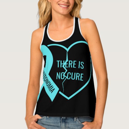 Dysautonomia There Is No Cure Broken Heart  Tank Top