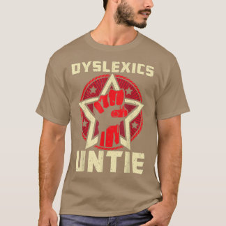Dysleics Untie Funny Dysleia Awareness T-Shirt