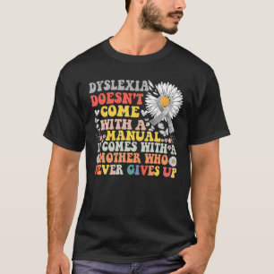 Dyslexia Awareness Daisy Groovy Dyslexic Warrior T-Shirt