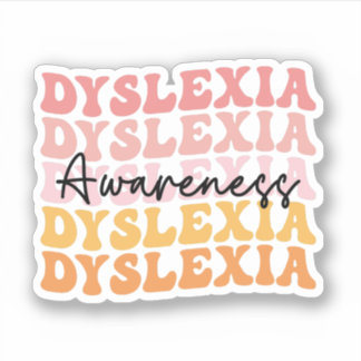 Dyslexia Awareness Dyslexia Support Dyslexia Month Sticker