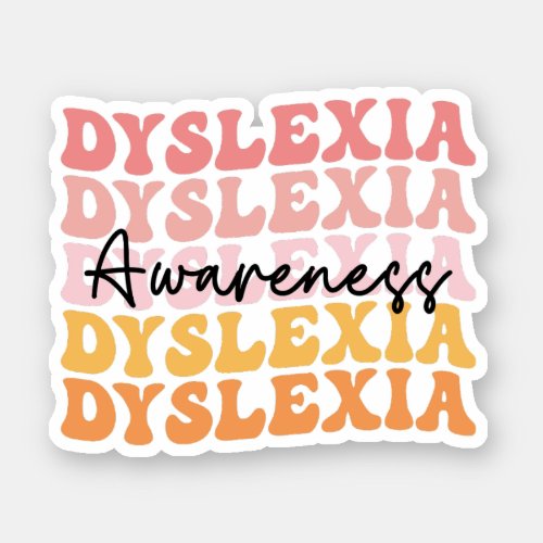 Dyslexia Awareness Dyslexia Support Dyslexia Month Sticker