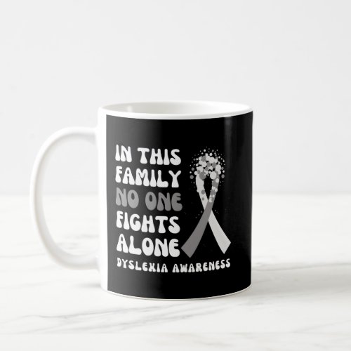 Dyslexia Awareness Gray Ribbon Hope Family Fighter Coffee Mug