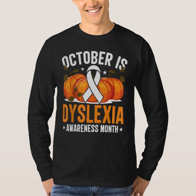 Dyslexia Awareness Month is Kindness Matters is Dy T-Shirt (Front)