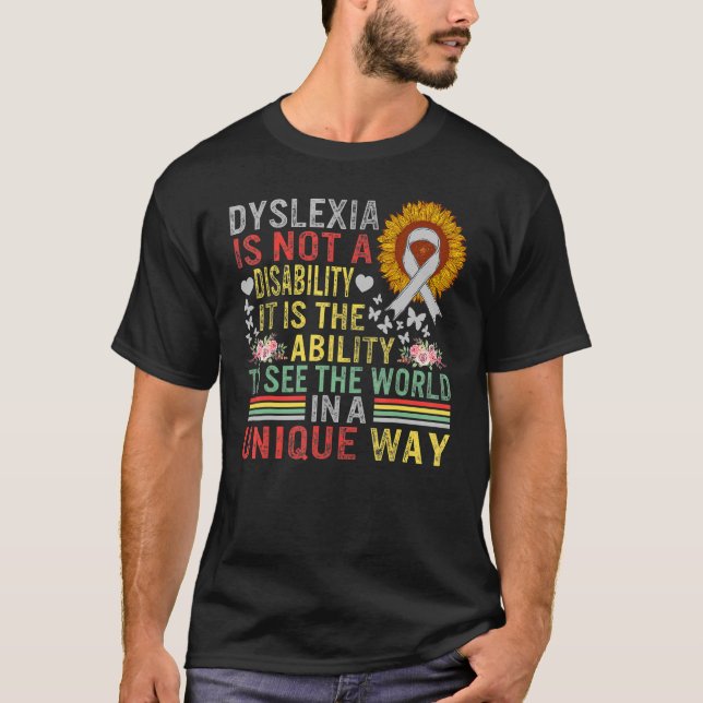 Dyslexia Awareness See World Unique Not Disability T-Shirt (Front)