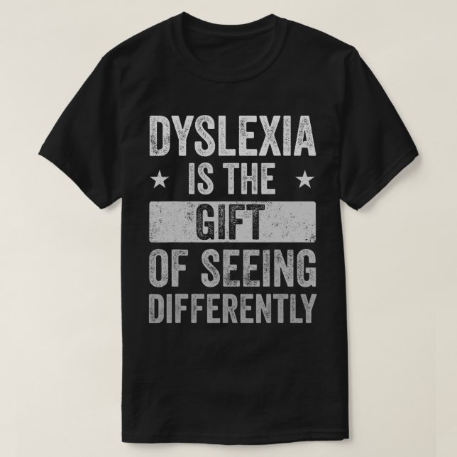 Dyslexia Awareness Teacher Dyslexia Gift Seeing Di T-Shirt (Design Front)