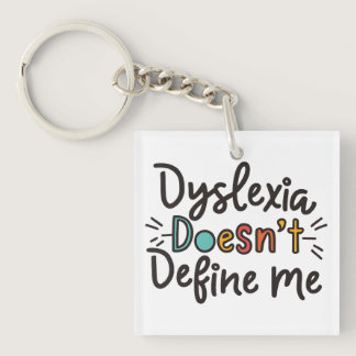 dyslexia doesn't define me dyslexia awareness  keychain
