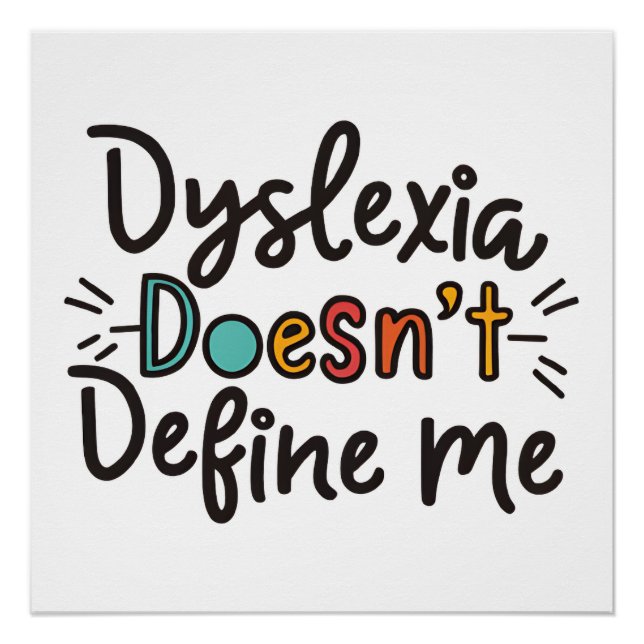 dyslexia doesn't define me dyslexia awareness  poster (Front)