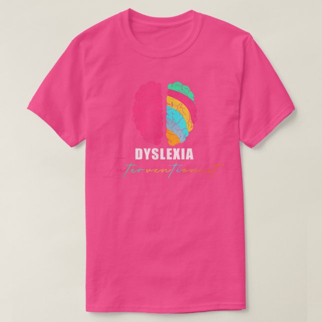 Dyslexia Interventionist  T-Shirt (Design Front)