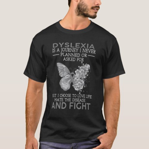 Dyslexia Is A Journey I Never Planned Butterfly T_Shirt