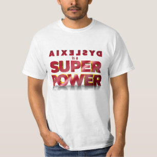 Dyslexia is a Super Power T-Shirt