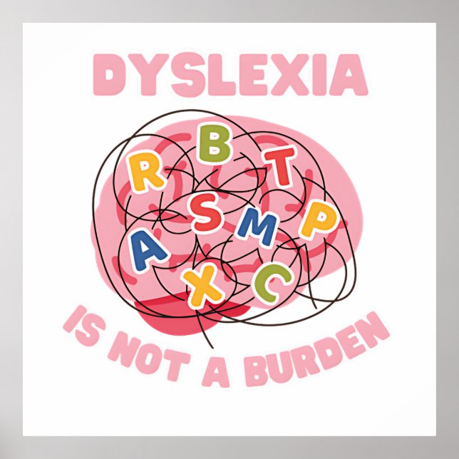 dyslexia is not a burden world dyslexia awareness  poster (Front)