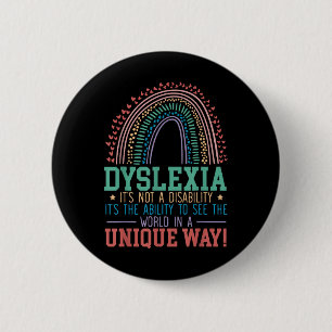 Dyslexia Its Not A Disability Dyslexia Awareness D Button