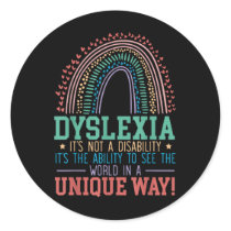 Dyslexia Its Not A Disability Dyslexia Awareness D Classic Round Sticker