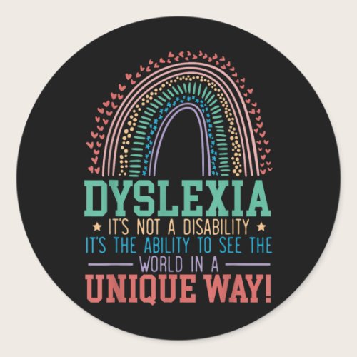 Dyslexia Its Not A Disability Dyslexia Awareness D Classic Round Sticker