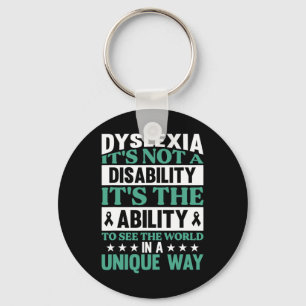 Dyslexia It's Not A Disability Dyslexia Awareness  Keychain