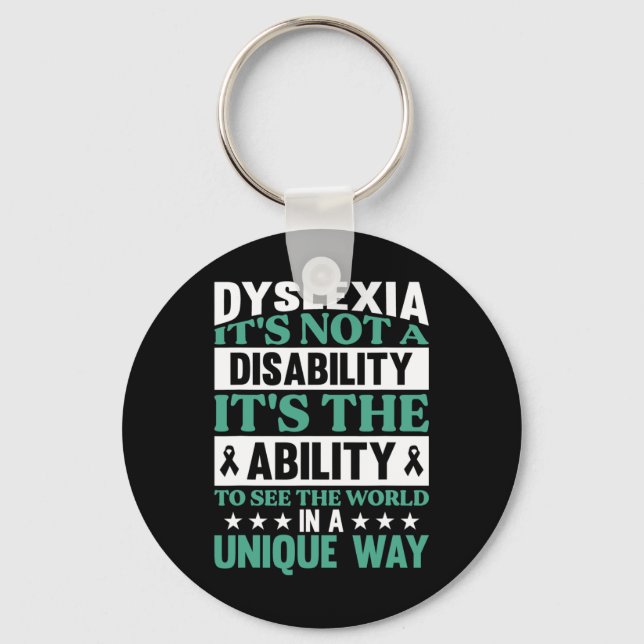 Dyslexia It's Not A Disability Dyslexia Awareness  Keychain (Front)