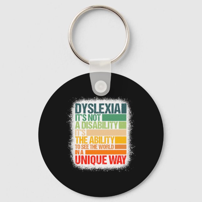 Dyslexia It's Not A Disability Dyslexia Awareness  Keychain (Front)