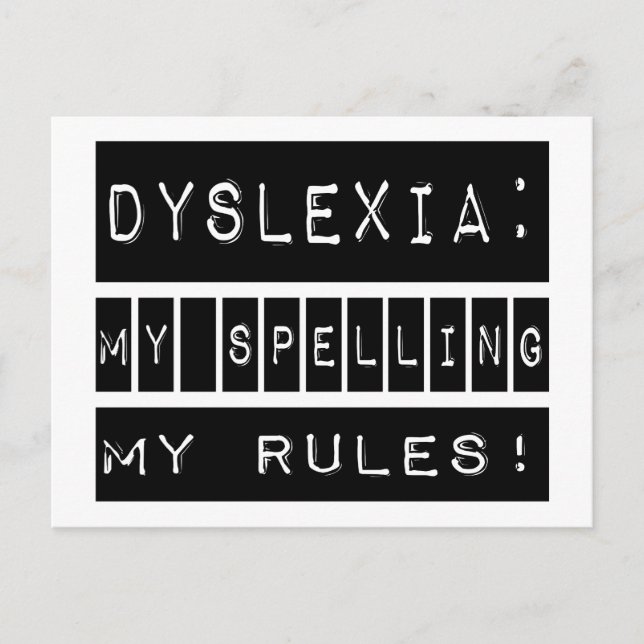 Dyslexia: My Spelling My Rules!  Dyslexic Postcard (Front)
