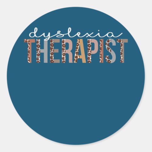 Dyslexia Therapist Leopard Appreciation For Women Classic Round Sticker