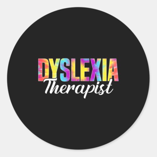 Dyslexia Therapist Tie Dye Dyslexia Awareness Mont Classic Round Sticker