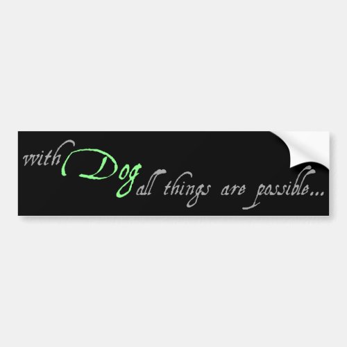 Dyslexic atheist pet owner statement of faith bumper sticker