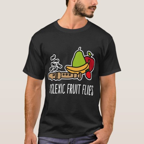 Dyslexic fruit flies _ Funny dyslexia awareness   T_Shirt