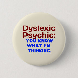 Dyslexic Psychic Button