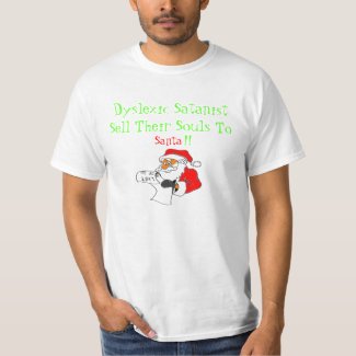 Dyslexic Satanist!! Santa Claus T-Shirt