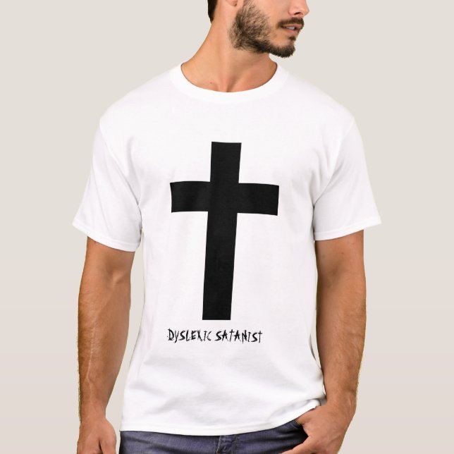 Dyslexic Satanist T-Shirt (Front)