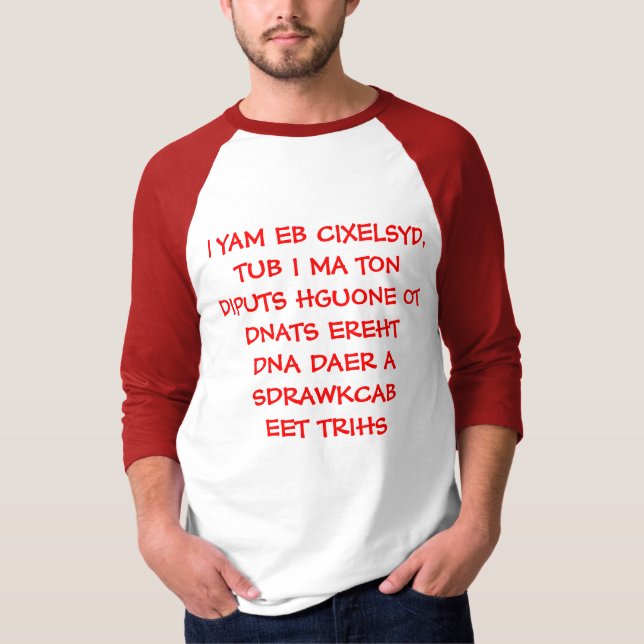 Dyslexic T-Shirt (Front)