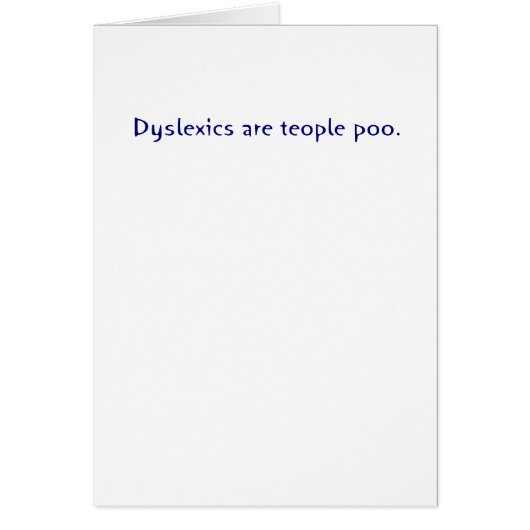 Dyslexics are teople poo cards (Front)