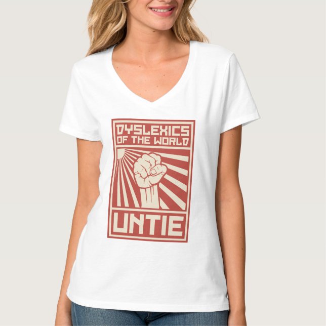 Dyslexics of the World UNTIE T-Shirt (Front)