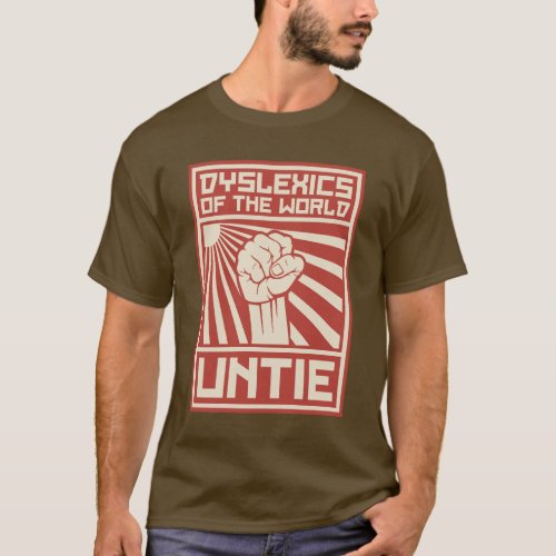 Dyslexics of the World UNTIE T_Shirt