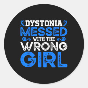 Dystonia Awareness Dystonia Messed With The Wrong Classic Round Sticker