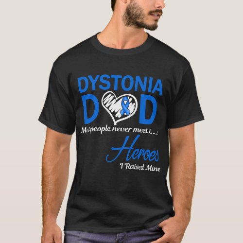 Dystonia Dad I Raised Mine T_Shirt