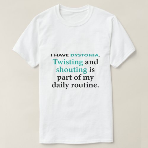 Dystonia _ Twist and Shout T_Shirt