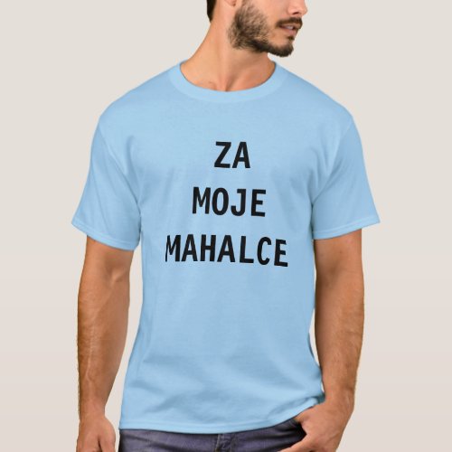 Dzeko _ Za Moje Mahalce _ 10 T_Shirt