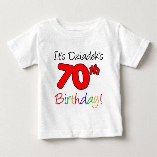 Dziadeks 70th Birthday Baby T_Shirt