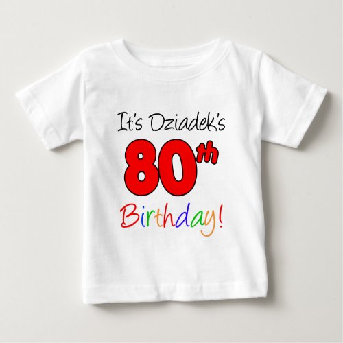 Dziadeks 80th Birthday Baby T_Shirt