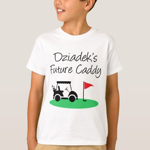 Dziadeks Future Caddy Polish Grandchild T_Shirt