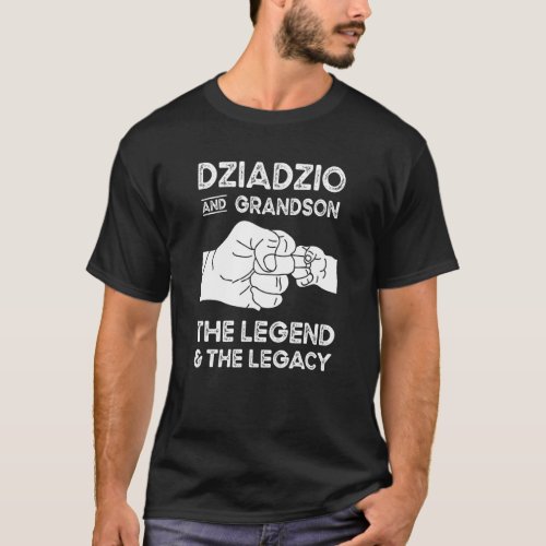 Dziadzio And Grandson The Legend And Legacy Grandp T_Shirt