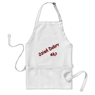 Dzien Dobry, eh? Angle Adult Apron