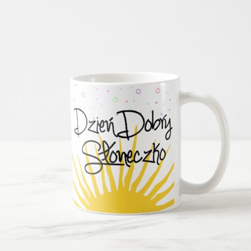 Dzień Dobry Słoneczko Coffee Mug