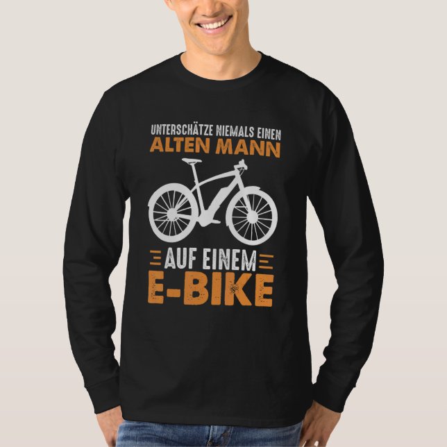 E Bike Bicycle Grandpa Pensioner Old Man Electric  T-Shirt (Front)