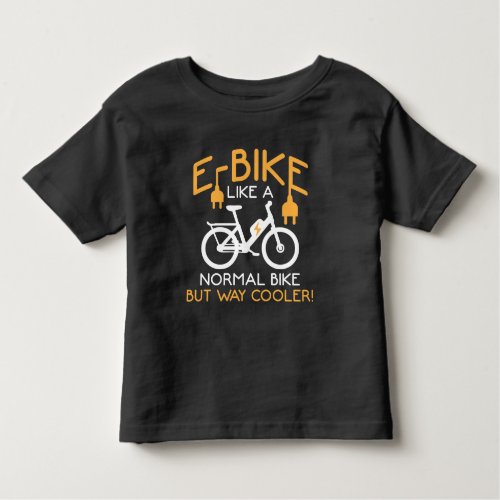 E_Bike Cycling Way Cooler Bike Funny Electric Bike Toddler T_shirt