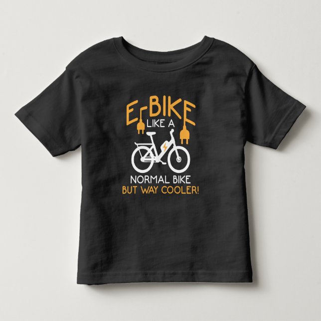 E-Bike Cycling Way Cooler Bike Funny Electric Bike Toddler T-shirt (Front)