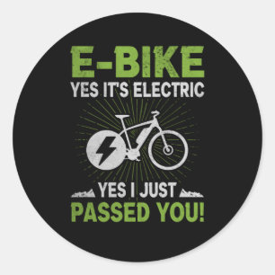 E-Bike Electric Passed You Electrorad Cyclist Classic Round Sticker