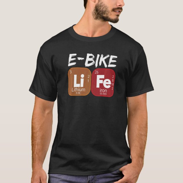 E Bike Life Periodic Table Electric Power Bikes  2 T-Shirt (Front)